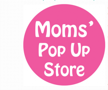 Mom's Pop Up Store