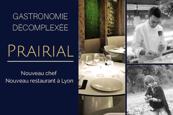 Nouveau restaurant à Lyon, Prairial la gastronomie décomplexée 