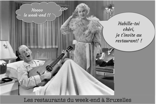 Les restaurants du week-end à Bruxelles 